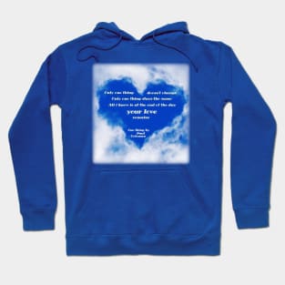 Your Love Remains Hoodie